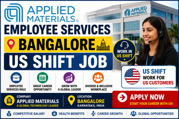 Applied Materials Bangalore hiring for Employee Services Specialist (US Shift). Check salary (₹4.5 - ₹8 LPA), eligibility, key responsibilities & interview process